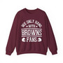 We Only Hang With Browns Fans - Sweatshirt
