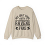 We Only Hang With Ravens Fans - Sweatshirt