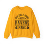 We Only Hang With Ravens Fans - Sweatshirt