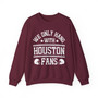 We Only Hang With Houston Fans - Sweatshirt