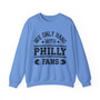   We Only Hang With Philly Fans - Sweatshirt