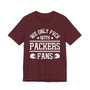 We Only Fuck With Packers Fans  T-shirt