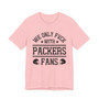 We Only Fuck With Packers Fans  T-shirt