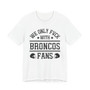 We Only Fuck With Broncos Fans  T-shirt