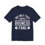 We Only Fuck With Broncos Fans  T-shirt