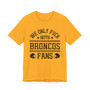 We Only Fuck With Broncos Fans  T-shirt