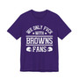 We Only Fuck With Browns Fans  T-shirt