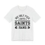 We Only Fuck With Saints Fans  T-shirt
