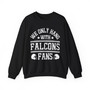 We Only Hang With Falcons Fans - Sweatshirt