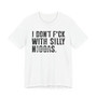 I Don't Fuck With Silly Niggas (censored) T-shirt 