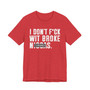 I Don't Fuck Wit Broke Niggas (censored) T-shirt 