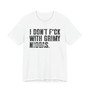 I Don't Fuck With Grimy Niggas (censored) T-shirt 