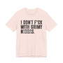 I Don't Fuck With Grimy Niggas (censored) T-shirt 