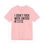 I Don't Fuck With Snitch Niggas (censored) T-shirt 