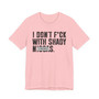 I Don't Fuck With Shady Niggas (censored) T-shirt 