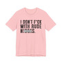 I Don't Fuck With Rude Niggas (censored) T-shirt 