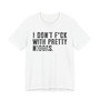 I Don't Fuck With Pretty Niggas (censored) T-shirt 