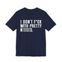 I Don't Fuck With Pretty Niggas (censored) T-shirt 