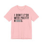 I Don't Fuck With Pretty Niggas (censored) T-shirt 
