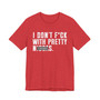 I Don't Fuck With Pretty Niggas (censored) T-shirt 