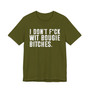 I Don't Fuck Wit Bougie Bitches T-Shirt 