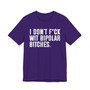 I Don't Fuck Wit Bipolar Bitches T-shirt