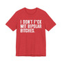 I Don't Fuck Wit Bipolar Bitches T-shirt