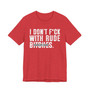 I Don't Fuck With Rude Bitches T-shirt (blurred print)