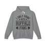I Only Hang With Buffalo Fans - Hoodie