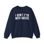 I Don't Fuck With Haters - Sweatshirt