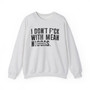 I Don't Fuck With Mean Niggas (censored) - Sweatshirt