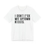 I Don't Fuck Wit Uptown Niggas (censored) T-shirt 
