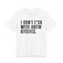 I Don't Fuck With Hatin' Bitches T-shirt (blurred print)
