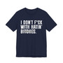 I Don't Fuck With Hatin' Bitches T-shirt (blurred print)