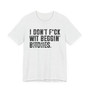 I Don't Fuck Wit Beggin' Bitches T-shirt (blurred print)