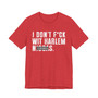 I Don't Fuck Wit Harlem Niggas (censored) T-shirt 
