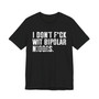 I Don't Fuck Wit Bipolar Niggas (censored) T-shirt 