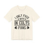 I Only Fuck With IN.Colts Fans  T-shirt