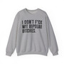 I Don't Fuck Wit Bipolar Bitches - Sweatshirt 