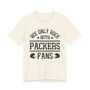We Only Rock With Packers Fans  T-shirt