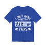 I Only Hang With Patriots Fans T-shirt