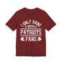 I Only Hang With Patriots Fans T-shirt