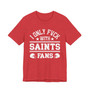 I Only Fuck With Saints Fans T-shirt