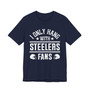 I Only Hang With Steelers Fans T-shirt