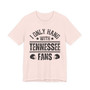 I Only Hang With Tennessee Fans T-shirt