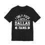 I Only Fuck With Dallas Fans T-shirt