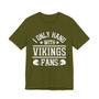 I Only Hang With Vikings Fans T-shirt