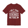 I Only Hang With Vikings Fans T-shirt