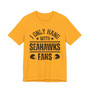 I Only Hang With Seahawks Fans T-shirt