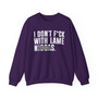 I Don't Fuck With Lame Niggas (censored) - Sweatshirt